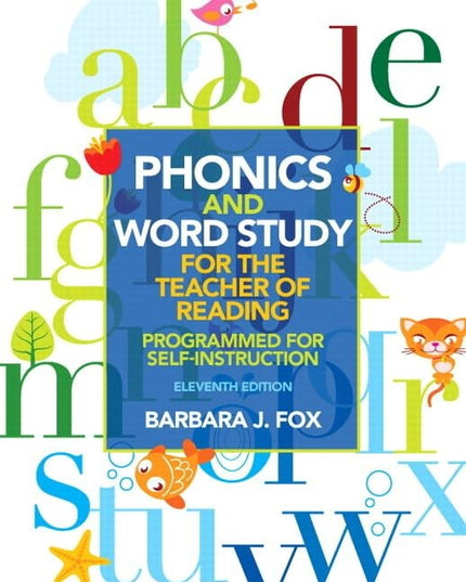 Phonics and Word Study for the Teacher of Reading: Programmed for Self-Instruct