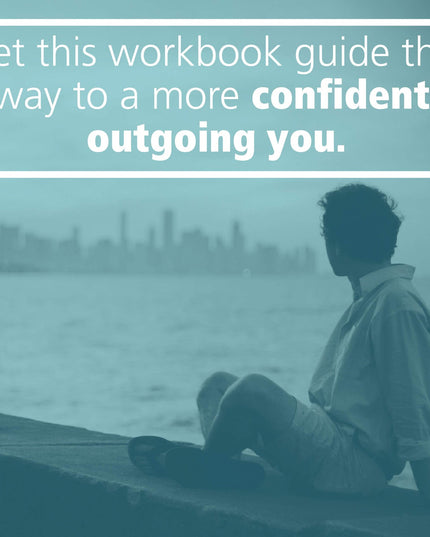 The Shyness and Social Anxiety Workbook: Proven, Step-by-Step Techniques for Ov