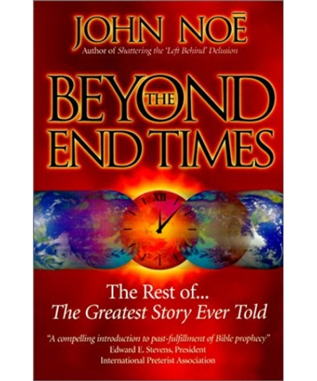 Beyond the End Times: The Rest of the Greatest Story Ever Told