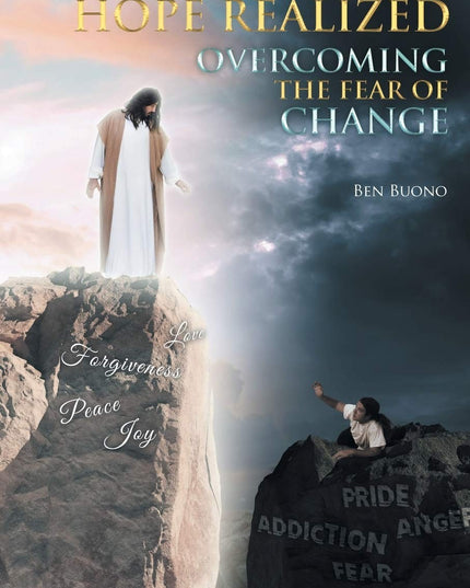 Hope Realized: Overcoming The Fear of Change