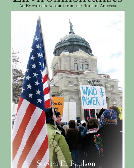 Environmentalists: An Eyewitness Account from the Heart of America