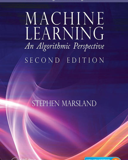 Machine Learning: An Algorithmic Perspective, Second Edition (Chapman & Hall/CR