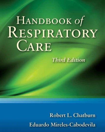 Handbook of Respiratory Care: .