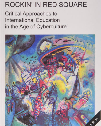 Rockin' in Red Square: Critical Approaches to International Education in the Ag