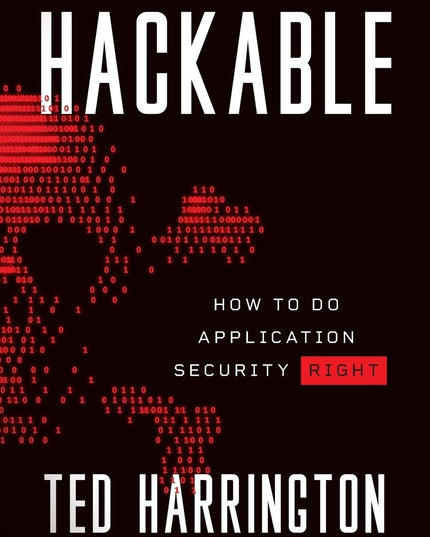 Hackable: How to Do Application Security Right