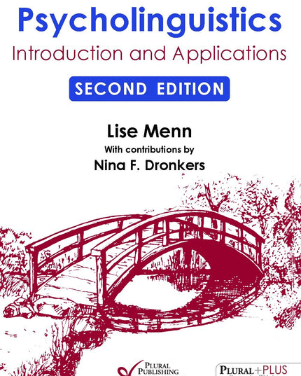 Psycholinguistics: Introduction and Applications, Second Edition