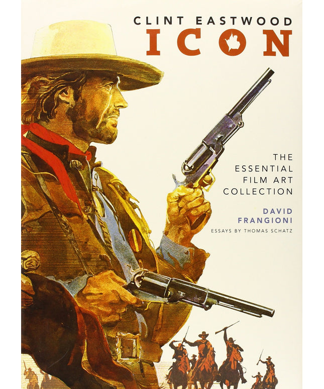 Clint Eastwood Icon: The Essential Film Art Collection