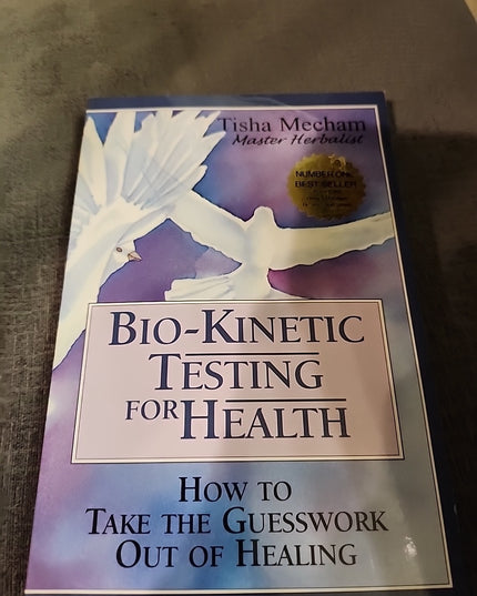 Bio-Kinetic Testing for Health : How to Take the Guesswork Out of Healing by...