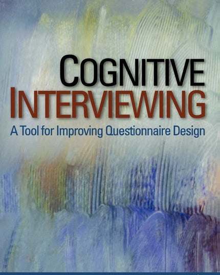 Cognitive Interviewing: A Tool for Improving Questionnaire Design
