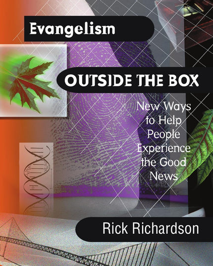 Evangelism Outside the Box: New Ways to Help People Experience the Good News