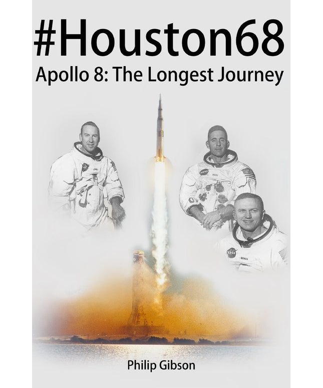 #Houston68: Apollo 8 - The Longest Journey (Hashtag Histories)