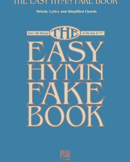 The Easy Hymn Fake Book - Over 150 Hymns in the Key of C | Beginner Worship and