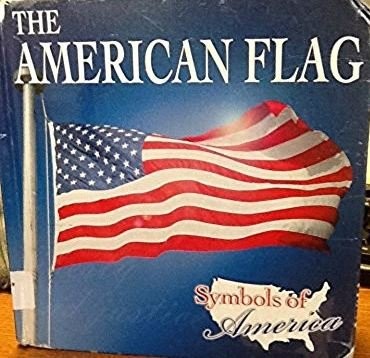 The American Flag (Symbols of America)