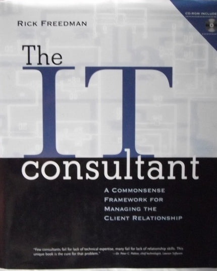 The IT Consultant : A Commonsense Framework for Managing the Client Relationship