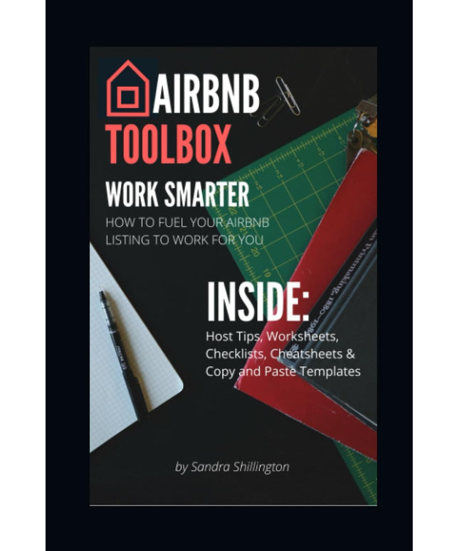 Airbnb Toolbox: How To Fuel Your Airbnb Listing to Work For You: A Workbook for