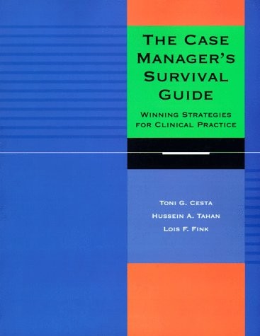 The Case Manager's Survival Guide: Winning Strategies for Clinical Practice