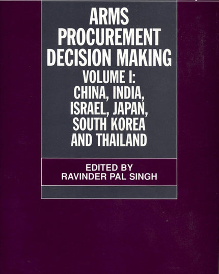 Arms Procurement Decision Making: Volume 1: China, India, Israel, Japan, South