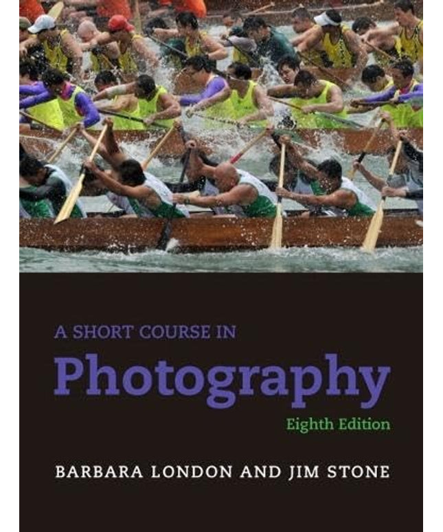 A Short Course in Photography: Film and Darkroom