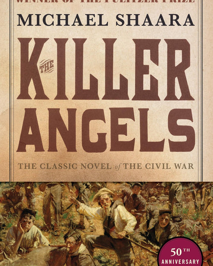 The Killer Angels: The Classic Novel of the Civil War (Civil War Trilogy)