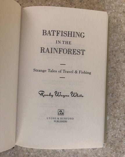 Batfishing in the Rainforest: Strange Tales of Travel and Fishing