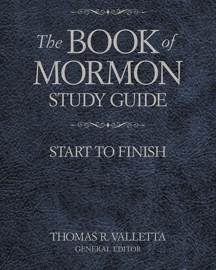 The Book of Mormon Study Guide: Start to Finish