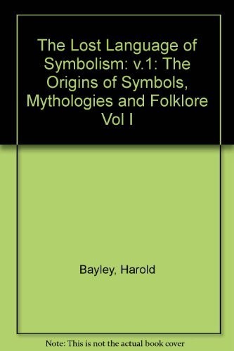 Lost Language of Symbolism Volume 1 (Vol I)