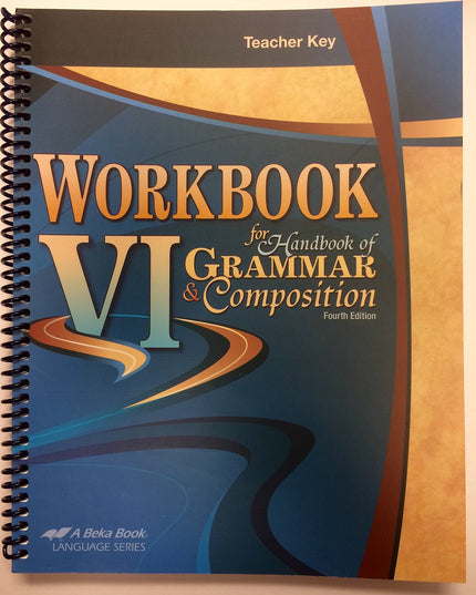 Workbook VI for Handbook of Grammar & Composition, Teacher Key, 4th ed.