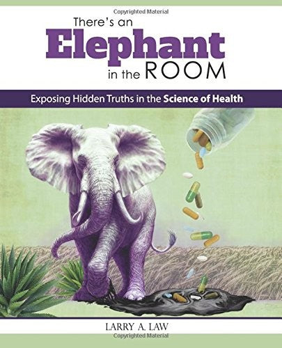 There's an Elephant in the Room: Exposing Hidden Truths in the Science of Health