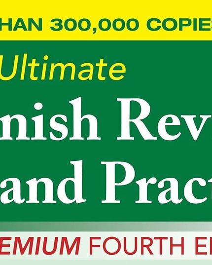 The Ultimate Spanish Review and Practice, Premium Fourth Edition