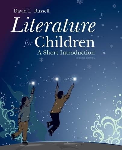 Literature for Children: A Short Introduction (8th Edition)