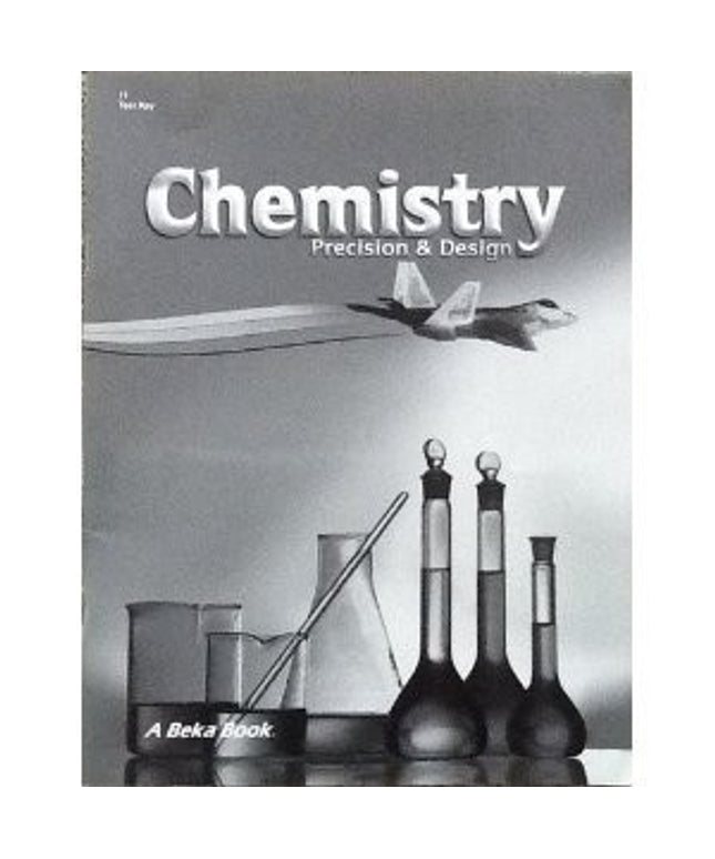 Chemistry Precision & Design Test Key (A Beka Book) by A Beka Book (2010-05-04)