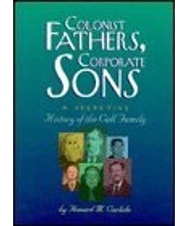 Colonist Fathers, Corporate Sons: A Selective History of the Call Family