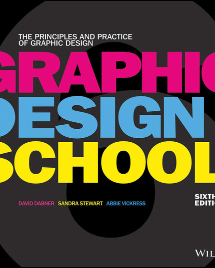 Graphic Design School: The Principles and Practice of Graphic Design