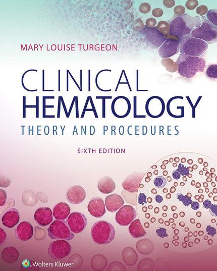 Clinical Hematology: Theory & Procedures: .