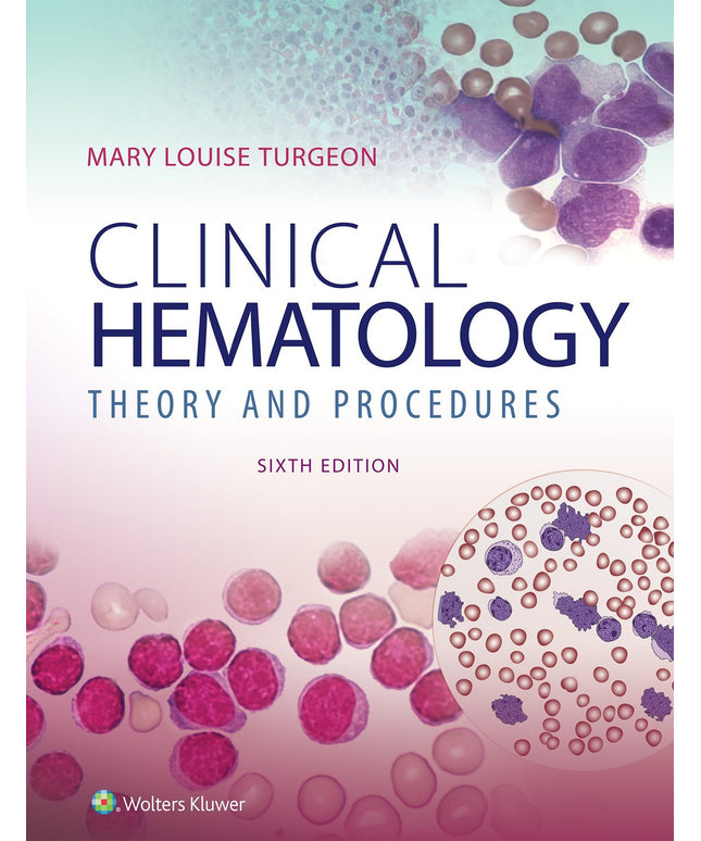 Clinical Hematology: Theory & Procedures: .