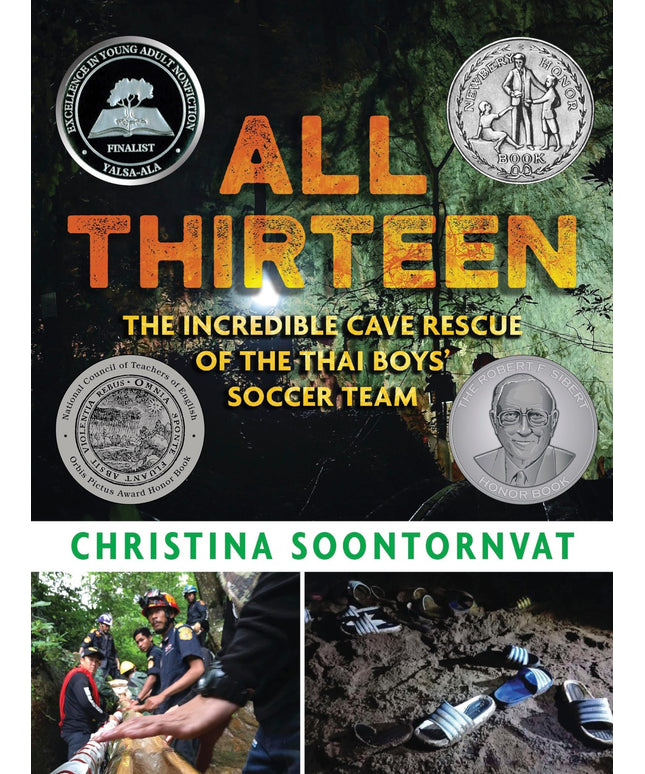 All Thirteen: The Incredible Cave Rescue of the Thai Boys' Soccer Team: (A True