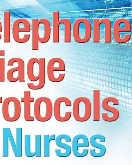 Telephone Triage Protocols for Nurses