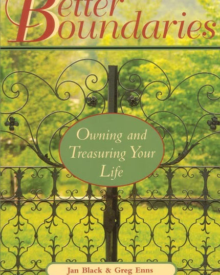 Better Boundaries: Owning and Treasuring Your Life