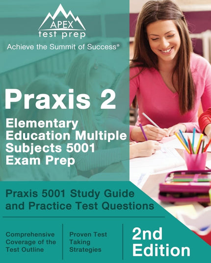 Praxis 2 Elementary Education Multiple Subjects 5001 Exam Prep: Praxis 5001 Stu