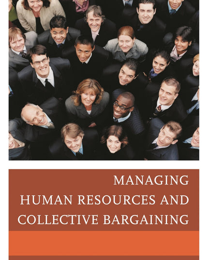 Managing Human Resources and Collective Bargaining (The Concordia University Le