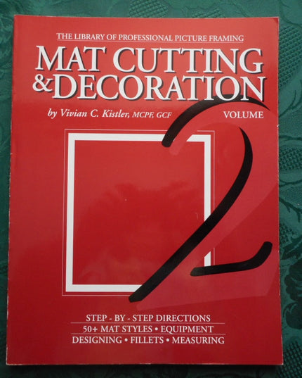 Mat Cutting & Decoration (The Library of Professional Picture Framing, Vol. 2)
