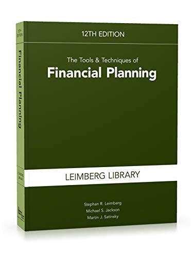 The Tools & Techniques of Financial Planning, 12th Edition (Tools and Technique