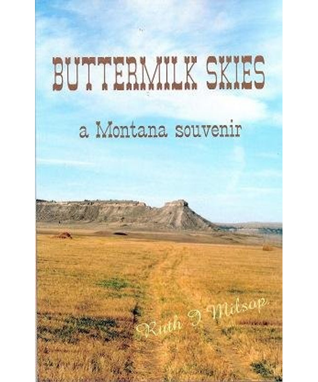 Buttermilk Skies : A Montana Souvenir