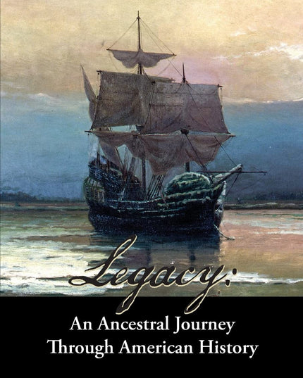 Legacy: An Ancestral Journey Through American History