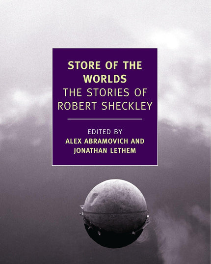 Store of the Worlds: The Stories of Robert Sheckley (New York Review Books Clas
