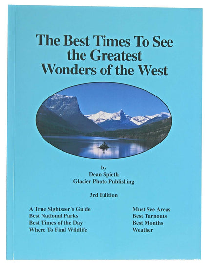 Best Times to See the Greatest Wonders of the West