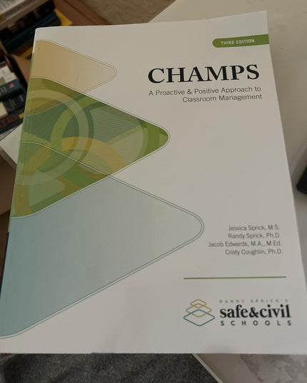 Champs A Proactive and Positive Approach to Classroom Management Third Edition