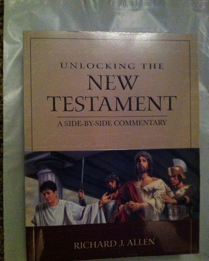 Unlocking the New Testament: A Side-by-side Commentary