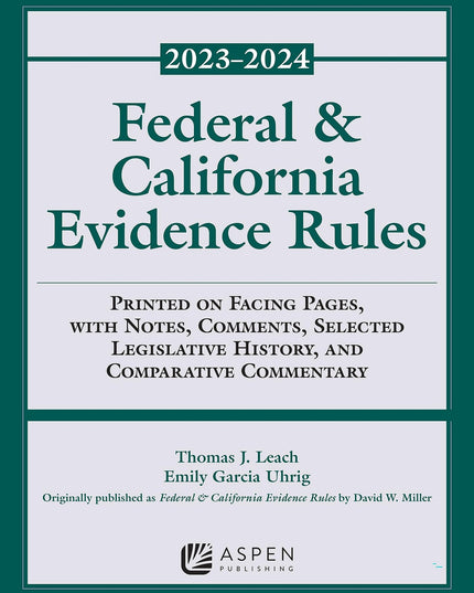Federal and California Evidence Rules: 2023-2024 Supplement