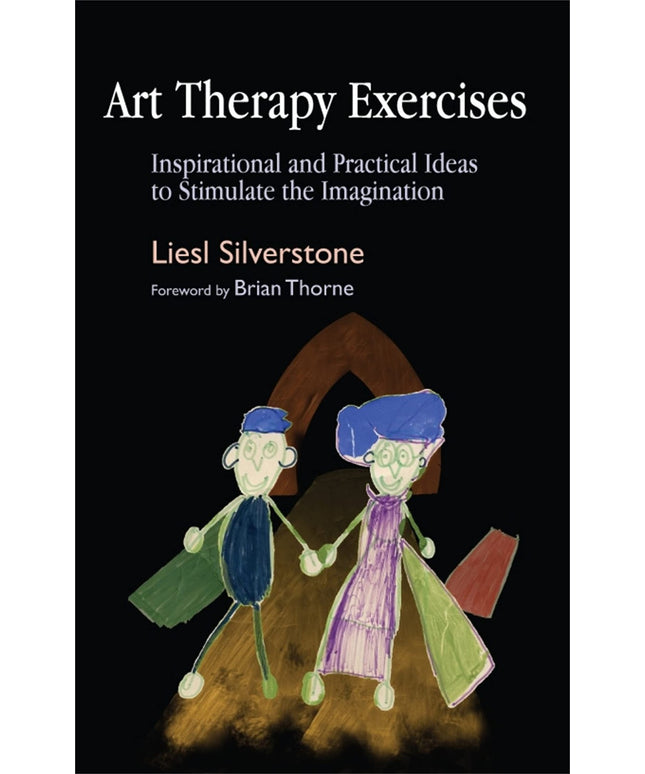 Art Therapy Exercises: Inspirational and Practical Ideas to Stimulate the Imagi